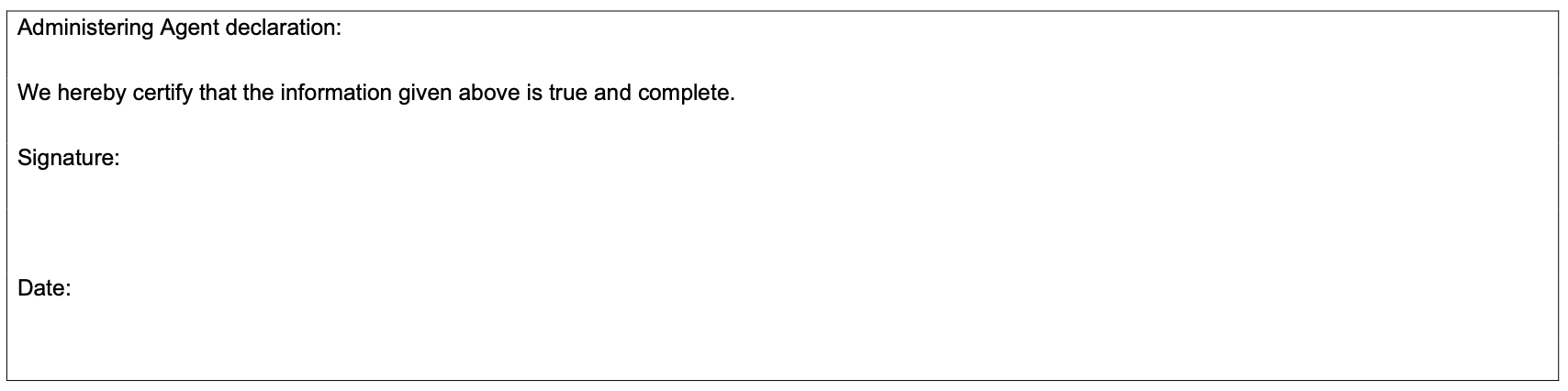 Image of text box for the administering agent’s declaration that the information provided by them is true and complete.
