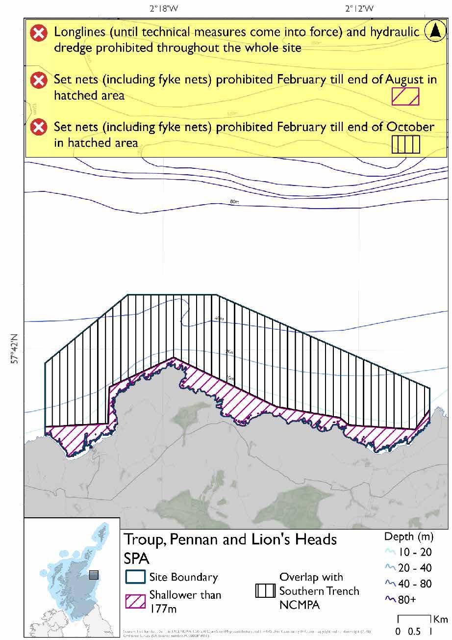 Map shows Troup, Pennan and Lion's Heads SPA- which covers an area of coast running from the peninsula southwest of Rosehearty to the peninsula west of Gardenstown. The entire site is shallower than 177m. Across the site set nets are prohibited February to end of August, this prohibition extends to the end of October in areas overlapping the Southern Trench NCMPA (which account for the majority of the site- covering all but the areas immediately adjacent to the coast). Throughout the year hydraulic dredges and longlines (until technical measures come into force) are prohibited across the whole site. 