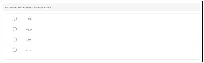 Figure 3: Example of an S3 Number question: assessing understanding of place value in decimal fractions