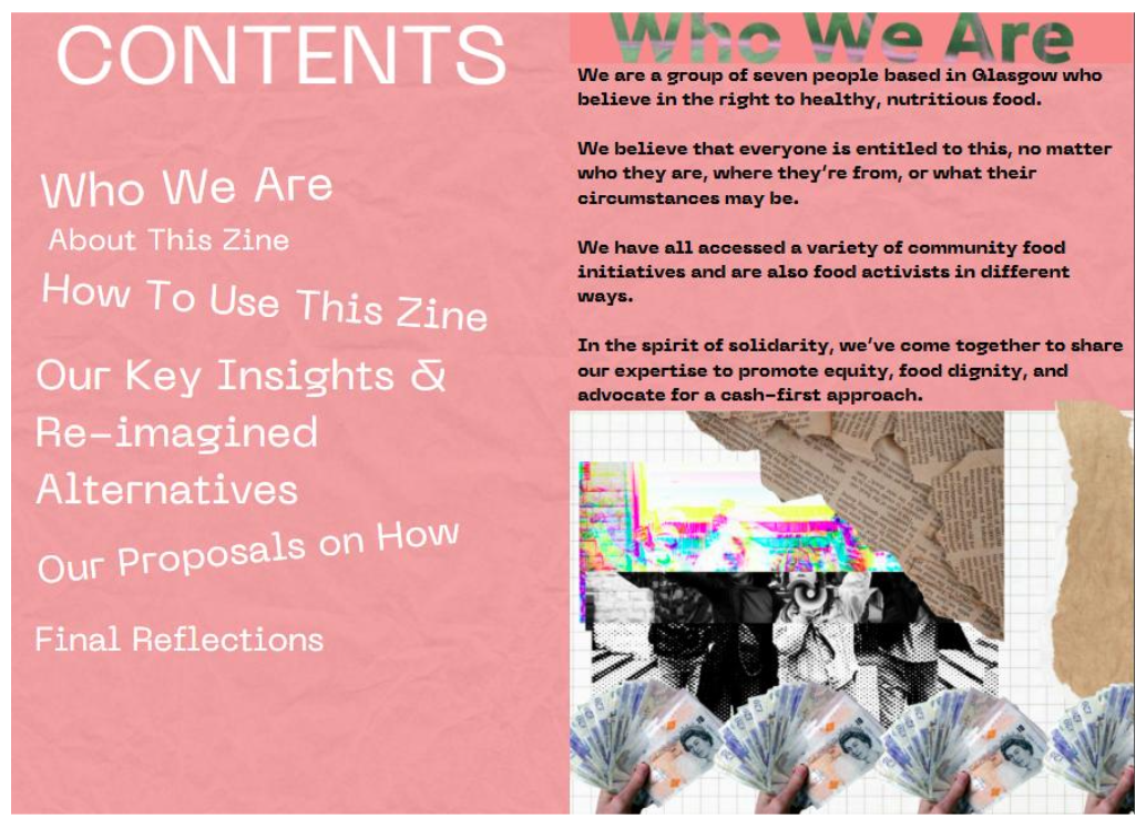 E-zine cover showing two pages. The first page contains the contents: Who We Are, About This Zine, How To Use This Zine, Our Key Insights & Re-imagined Alternatives, Our Proposals on How, and Final Reflections. The second page, titled “Who We Are,” introduces a group of seven people from Glasgow who support everyone’s right to healthy, nutritious food and advocate for equity, food dignity, and a cash-first approach. Below the text is a collage-style image of four hands holding fanned-out cash notes.