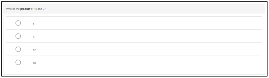Figure A2: Example of a P4 Number question: assessing ability to understand terminology associated with multiplication to complete a calculation Figure A2: Example of a P4 Number question: assessing ability to understand terminology associated with multiplication to complete a calculation